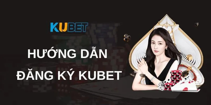 dang-ky-kubet-5